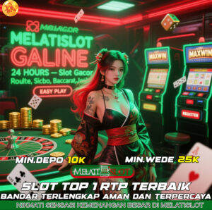 MELATISLOT Portal Gacor Maxwin Resmi dengan Peluang Besar