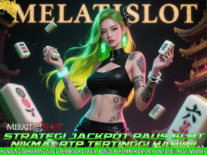 MELATISLOT Slot Online Dengan Hadiah Jackpot Fantastis 2025