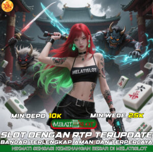 MELATISLOT Zona Slot Gacor Dengan RTP Live Akurat
